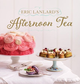 Eric Lanlard's Afternoon Tea (ebok) av Eric Lanlard