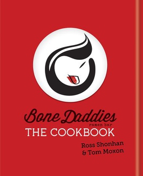 Bone Daddies: The Cookbook