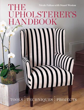 The Upholsterer's Handbook (ebok) av Nicole Fulton