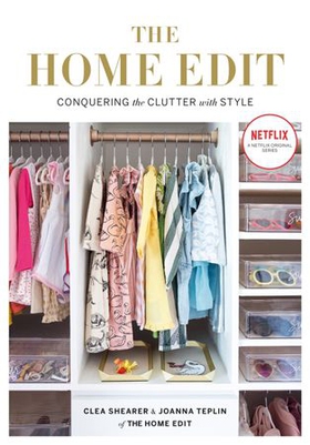 The Home Edit - Conquering the clutter with style: A Netflix Original Series - Season 2 now showing on Netflix (ebok) av Clea Shearer