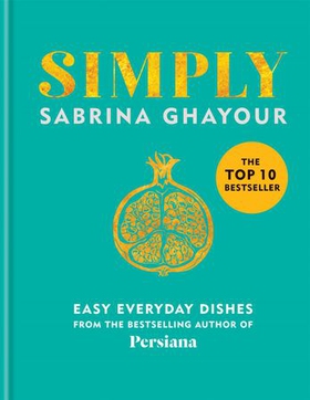 Simply - Easy everyday dishes (ebok) av Sabrina Ghayour