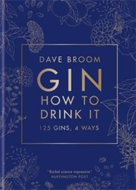 Gin: How to Drink it (ebok) av Dave Broom