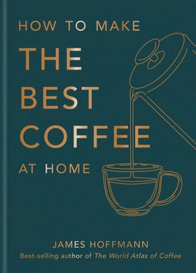 How to make the best coffee at home - Sunday Times bestseller from world-class barista (ebok) av Ukjent