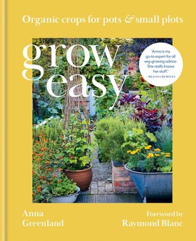 Grow Easy - Organic crops for pots and small plots (ebok) av Anna Greenland