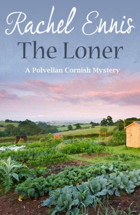 The Loner - The Polvellan Cornish Mysteries (ebok) av Rachel Ennis