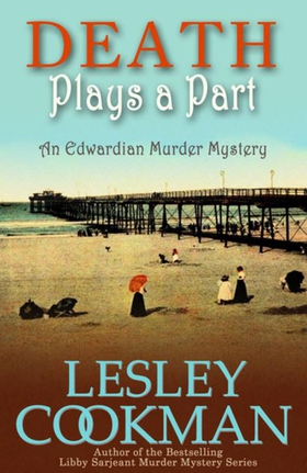 Death Plays a Part - The Alexandrians Series (ebok) av Lesley Cookman
