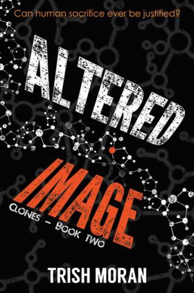 Altered Image - The Clone Series (ebok) av Trish Moran