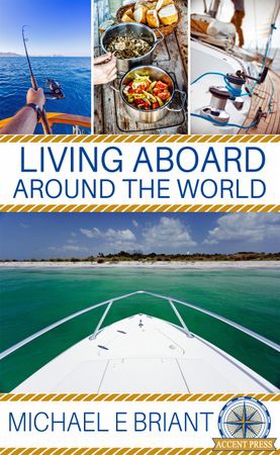 Living Aboard Around the World