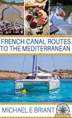 French Canal Routes to the Mediterranean