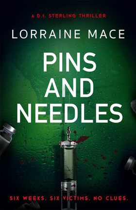 Pins and Needles - An edge-of-your-seat crime thriller (DI Sterling Thriller Series, Book 3) (ebok) av Lorraine Mace
