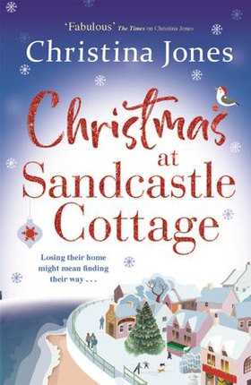Christmas at Sandcastle Cottage - The ultimate festive read to curl up with this Christmas! (ebok) av Christina Jones