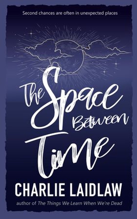 The Space Between Time (ebok) av Charlie Laidlaw