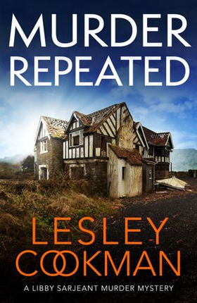 Murder Repeated - A gripping whodunnit set in the village of Steeple Martin (ebok) av Lesley Cookman