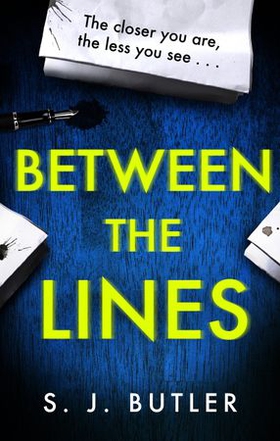 Between the Lines - A gripping and twisting psychological thriller (ebok) av S. J. Butler