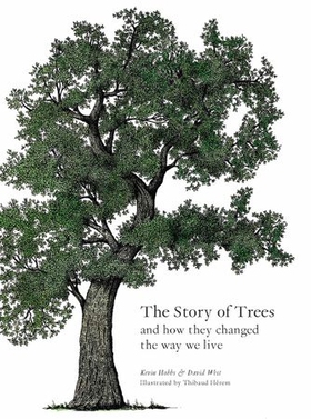 The Story of Trees - And How They Changed the Way We Live (ebok) av David West