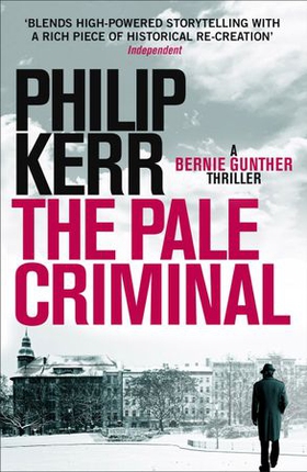 The Pale Criminal - Bernie Gunther Thriller 2 (ebok) av Philip Kerr