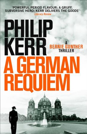 German Requiem - Bernie Gunther Thriller 3 (ebok) av Philip Kerr