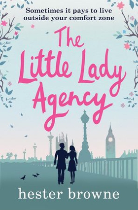The little lady agency - the hilarious bestselling rom com from the author of The Vintage Girl (ebok) av Hester Browne