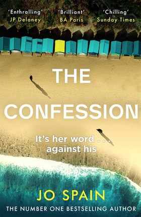 The confession - A totally addictive psychological thriller with shocking twists and turns (ebok) av Jo Spain
