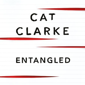 Entangled (lydbok) av Cat Clarke