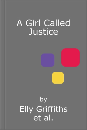 A Girl Called Justice - Book 1 (lydbok) av Elly Griffiths