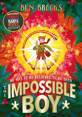 The Impossible Boy (ebok) av Ben Brooks