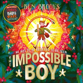 The Impossible Boy (lydbok) av Ben Brooks