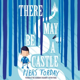 There May Be a Castle (lydbok) av Piers Torday