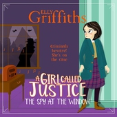 A Girl Called Justice: The Spy at the Window