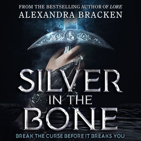 Silver in the Bone - Book 1 (lydbok) av Alexandra Bracken