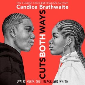 Cuts Both Ways - The YA romance from the Sunday Times Bestseller (lydbok) av Candice Brathwaite