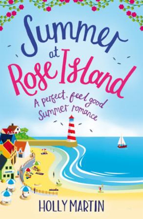 Summer at Rose Island (ebok) av Holly Martin