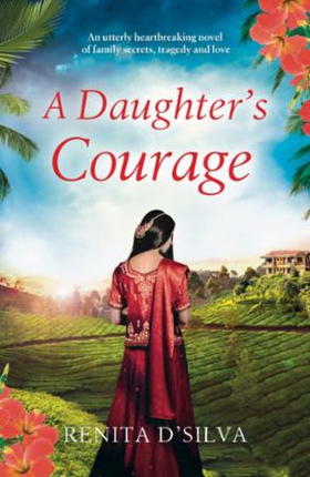 A Daughter's Courage (ebok) av Renita D'Silva
