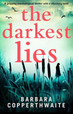 The Darkest Lies (ebok) av Barbara Copperthwa