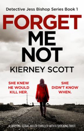 Forget Me Not (ebok) av Kierney Scott