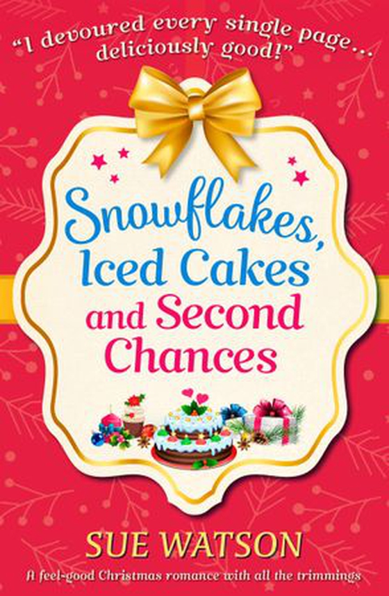 Snowflakes, Iced Cakes and Second Chances