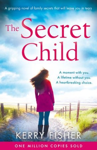 The Secret Child (ebok) av Kerry Fisher