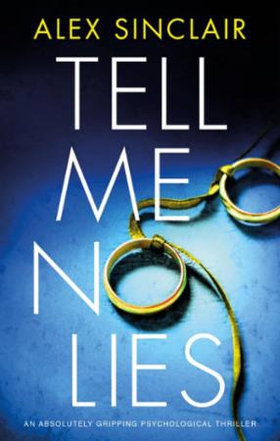 Tell Me No Lies (ebok) av Alex Sinclair