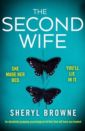 The Second Wife (ebok) av Sheryl Browne