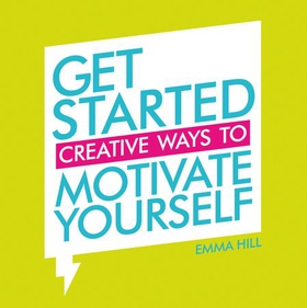 Get Started - Creative Ways to Motivate Yourself (ebok) av Ukjent