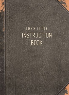 Life's Little Instruction Book - Wise Words for Modern Times (ebok) av Summersdale Publishers