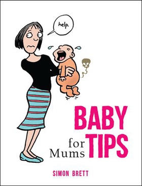 Baby Tips for Mums (ebok) av Simon Brett