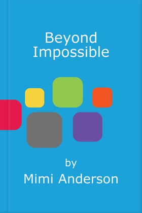 Beyond Impossible - From Reluctant Runner to Guinness World Record Breaker (ebok) av Mimi Anderson