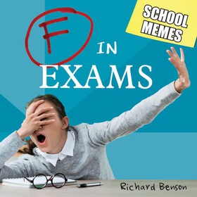F in Exams - School Memes (ebok) av Richard Benson