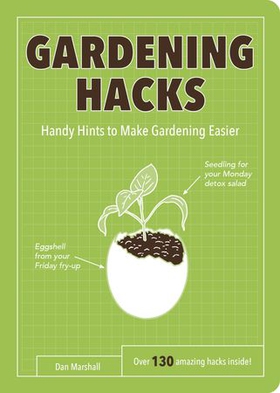 Gardening Hacks - Handy Hints To Make Gardening Easier (ebok) av Ukjent