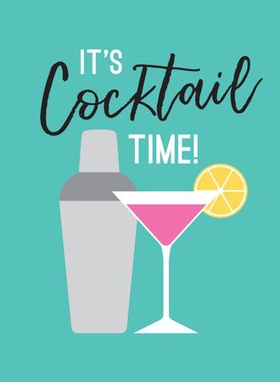 It's Cocktail Time! - Recipes for Every Occasion (ebok) av Summersdale Publishers