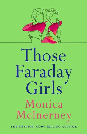 Those Faraday Girls - From the million-copy bestselling author (ebok) av Monica McInerney