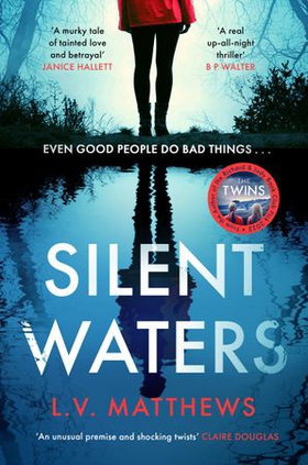 Silent Waters - an utterly gripping and suspenseful psychological thriller to keep you hooked in 2024 (ebok) av L.V. Matthews