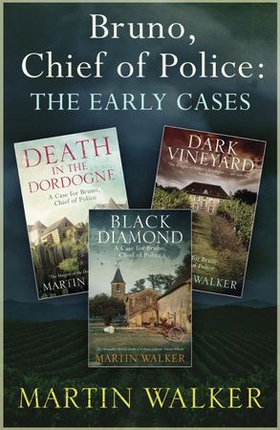 The Dordogne Mysteries: the early cases - A feast of cosy crime, the perfect escapist read for winter nights (ebok) av Martin Walker