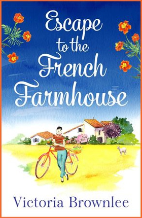 Escape to the French Farmhouse - A delicious cosy romance set in the beautiful French countryside (ebok) av Ukjent